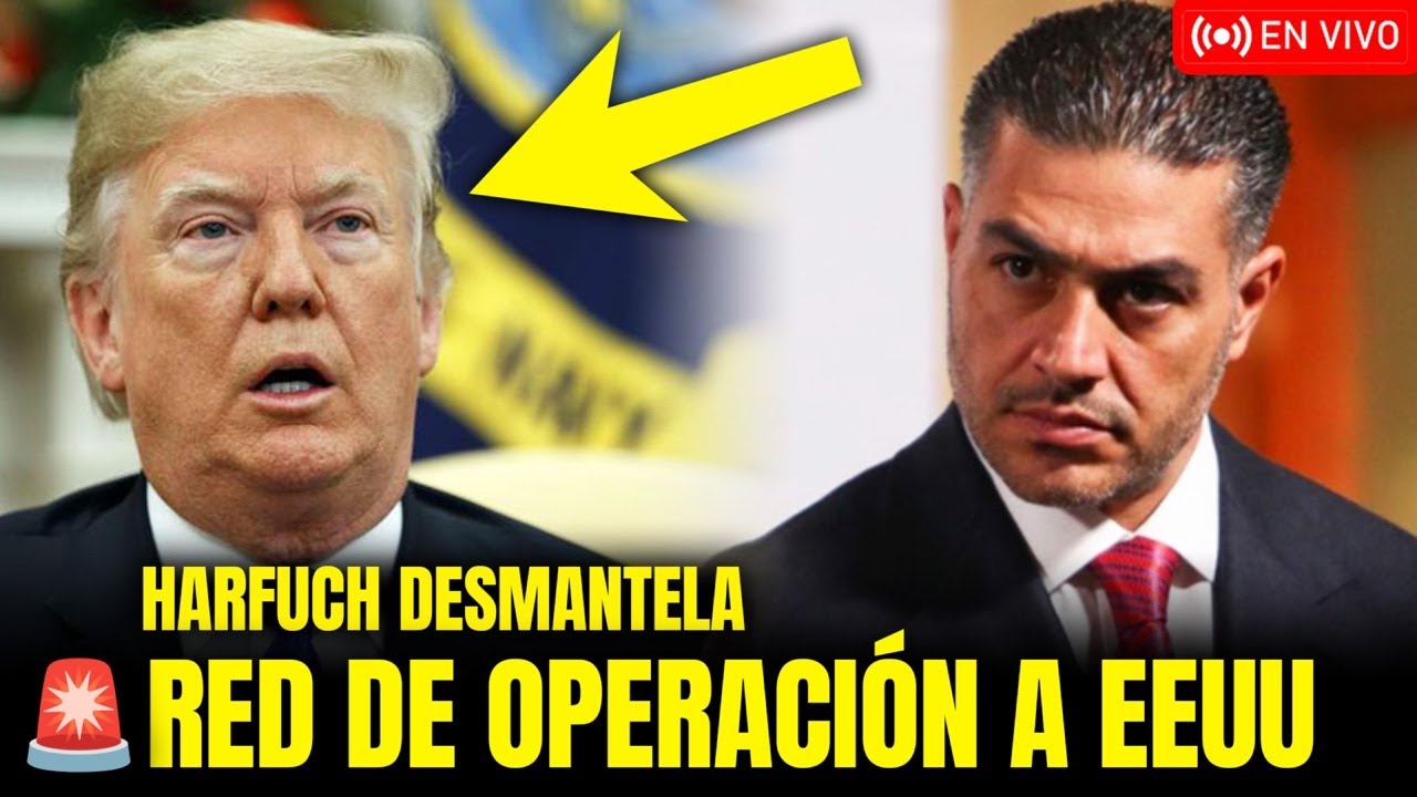 🚨 HARFUCH DA GOLPAZO A EEUU: DESMANTELA SU RED DE OPERACI&Oacute;N Y TRUMP ESTALLA VS SHEINBAUM!