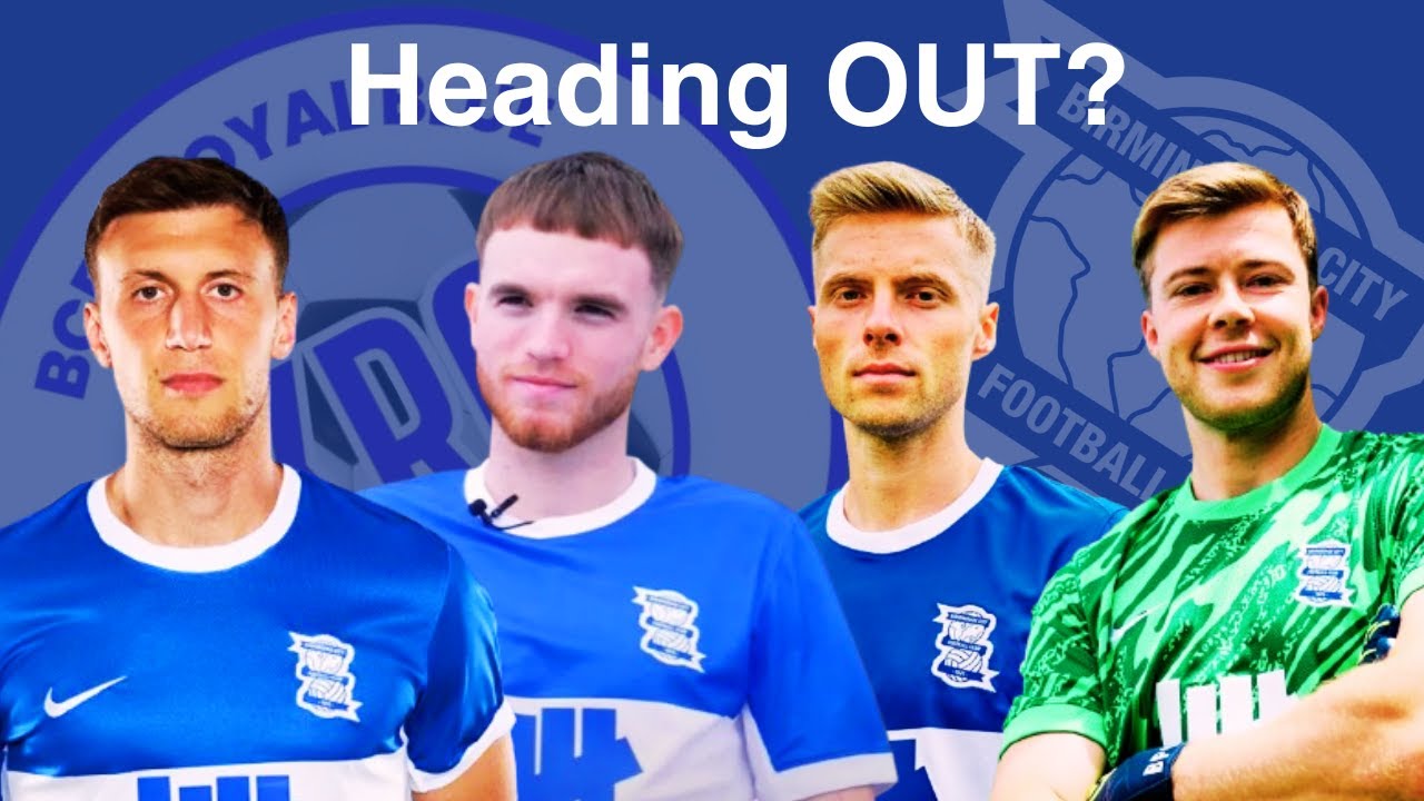 Birmingham City EXITS: Who's Vulnerable to Leaving St. Andrew's This Summer: Who's Heading Out? #325
