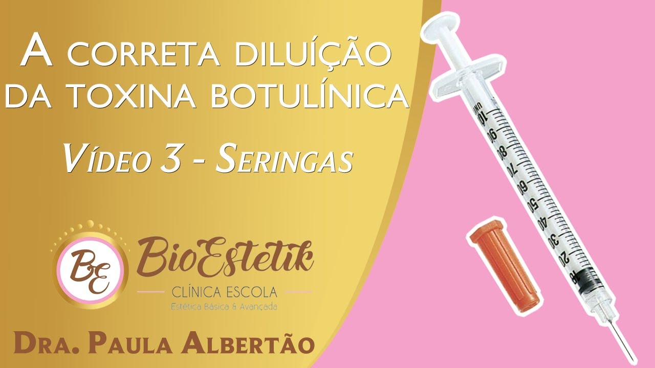Como fazer a diluição da toxina Botulínica ? Vídeo 3 -  Seringas