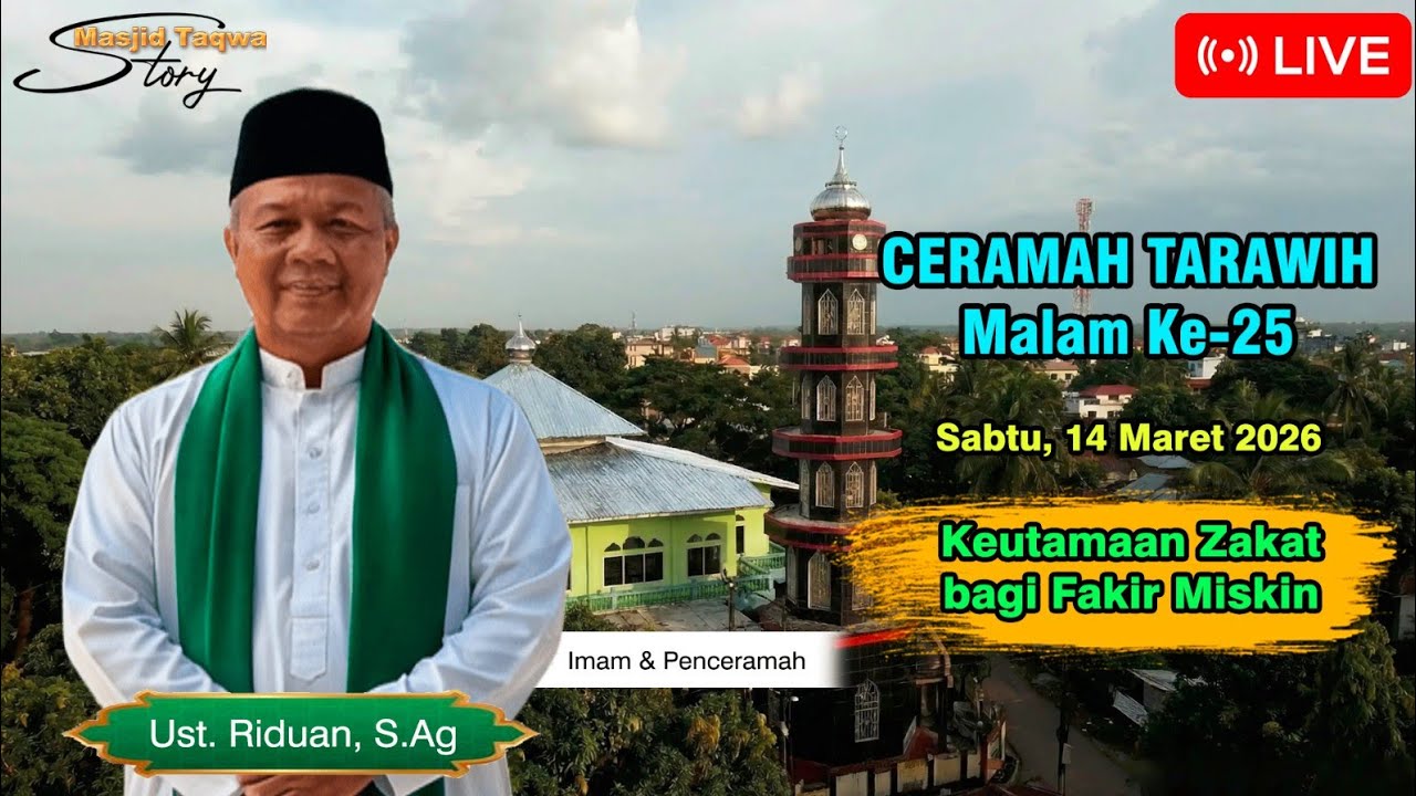 Live! Tarawih malam ke-25 | Ust. Riduan, S.Ag | Keutamaan Zakat bagi Fakir Miskin