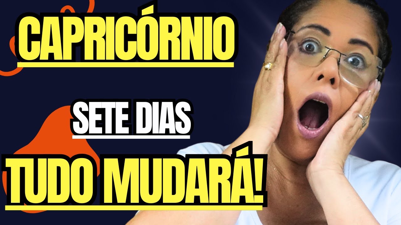 CAPRICÓRNIO-PREPARE-SE PARA EM SETE DIAS TESTEMUNHAR FATOS CHOCANTES #2026