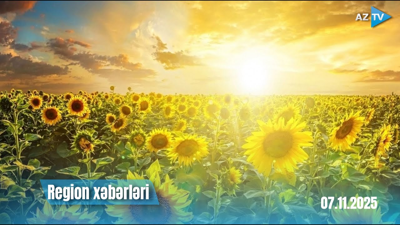 Region xəbərləri &ndash; 07.11.2025