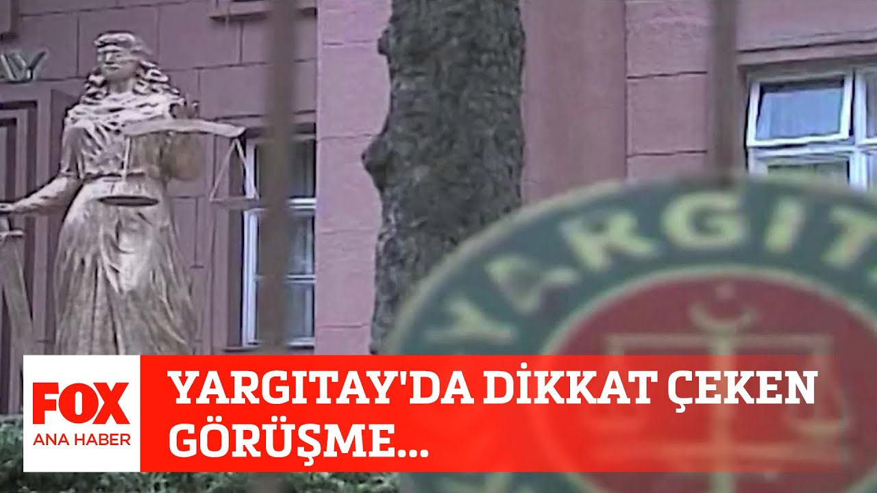 Yargıtay'da dikkat çeken görüşme... 26 Eylül 2023 Selçuk Tepeli ile FOX Ana Haber