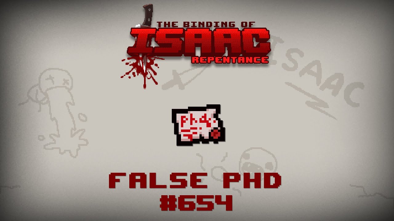 False PhD - Binding of Isaac: Repentance Item Guide