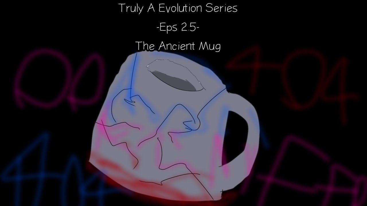 Truly A Evolution Series •|• Eps 2.5 •|• The Ancient Mug •|• All True Trio Getted