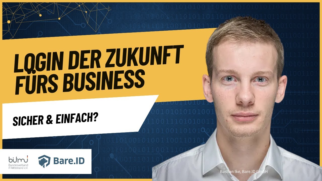 Login der Zukunft fürs Business -sicher & einfach?