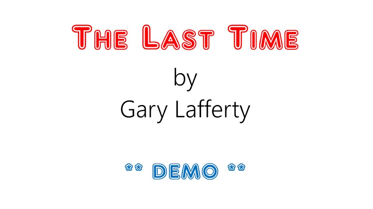 The Last Time by Gary Lafferty