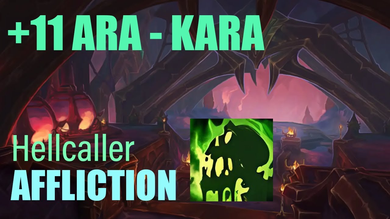 +11 Ara Kara | Affliction Warlock | World of Warcraft The War Within M+