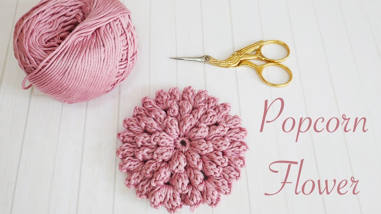How to crochet flowers: Popcorn Stitch Flower