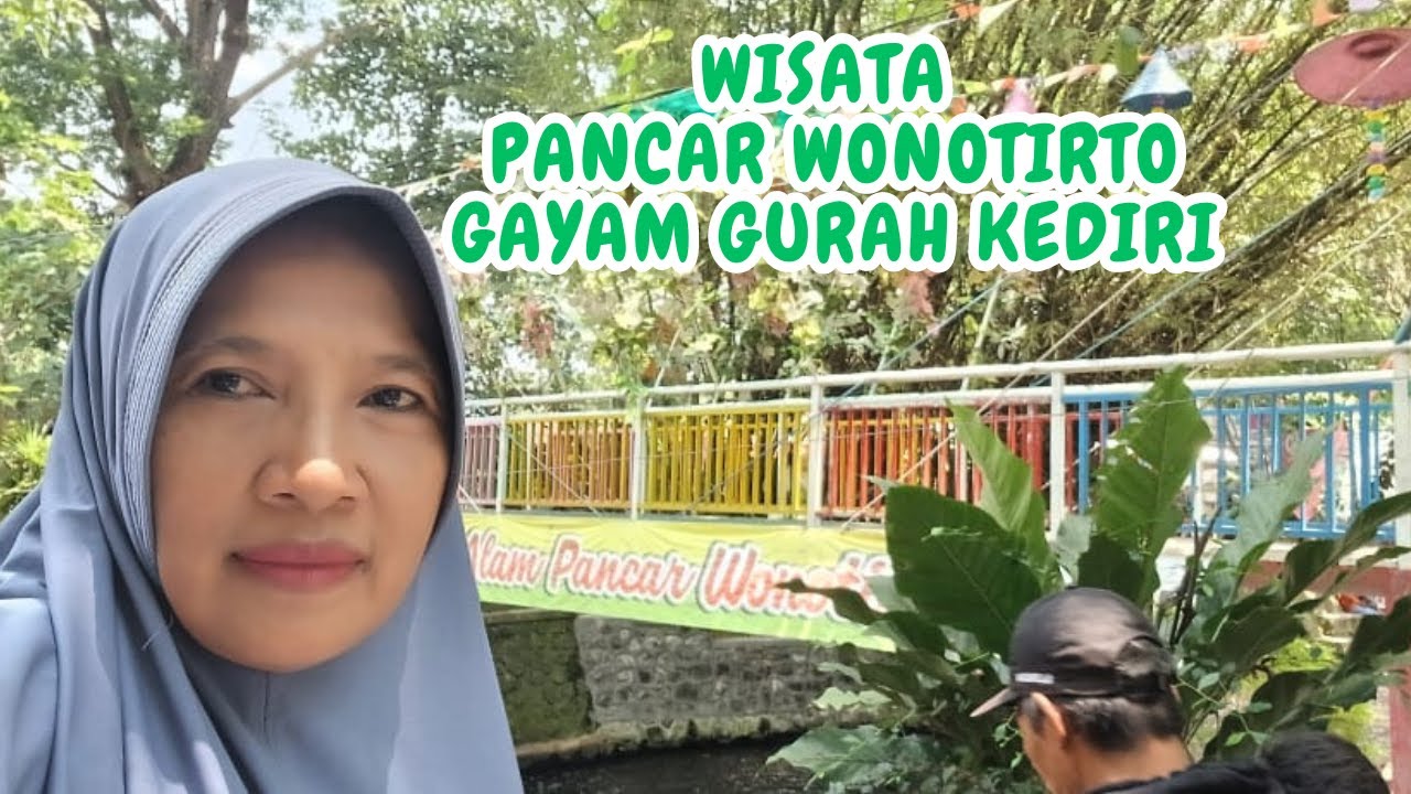 WISATA PANCAR WONOTIRTO GAYAM  GURAH KEDIRI ALAM PEDESAAN_NURULHIDAYAH #wisatakediri #alampedesaan