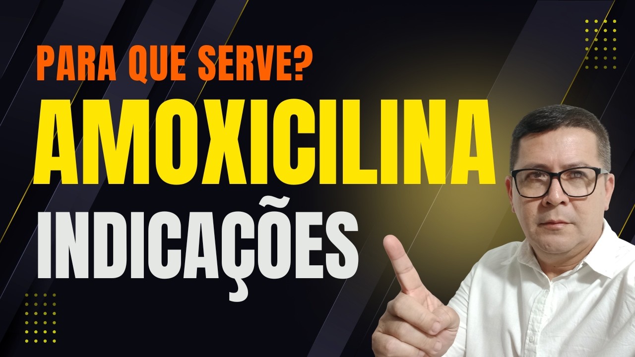 Amoxicilina para que serve? #amoxicilina #amoxicilinaindicações