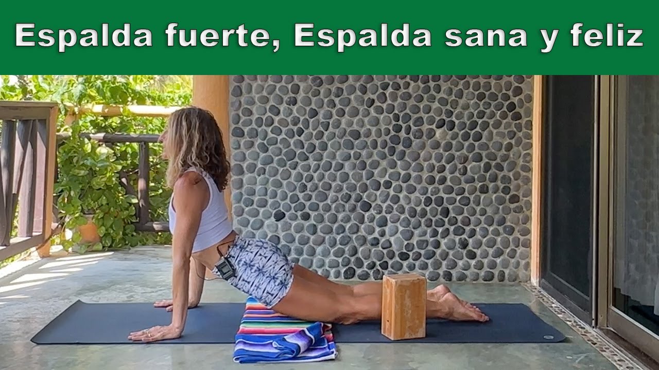 Espalda fuerte, Espalda sana y feliz -Yoga con Mariné
