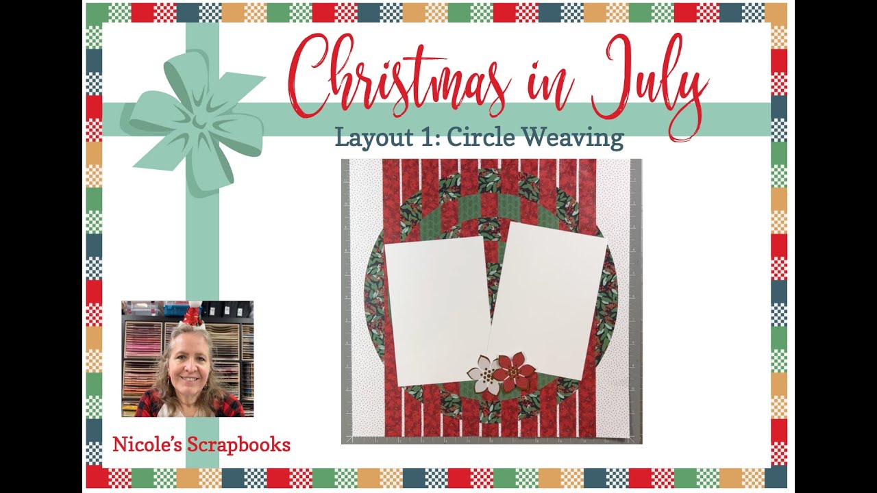 Christmas in July: Circle Weaving Scrapbook Layout