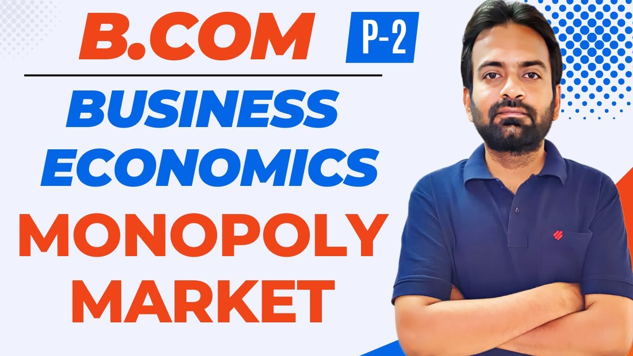 Monopoly market | Business Economics | forms of market part-2