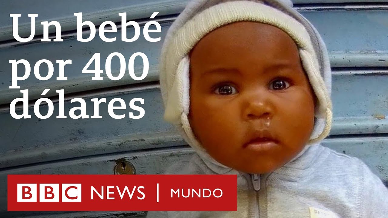 El  mercado clandestino donde los bebés robados se venden por unos cientos de dólares | BBC Mundo