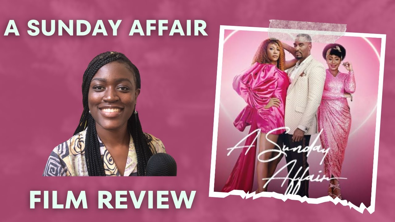 A SUNDAY AFFAIR |  2023 Nollywood Film Review  #naijaonnetflix