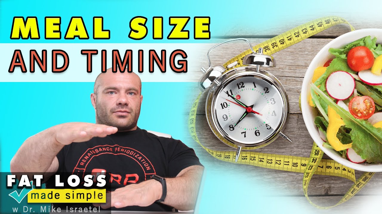 Choosing Meal Size and Timing | Fat Loss Dieting Made Simple #4