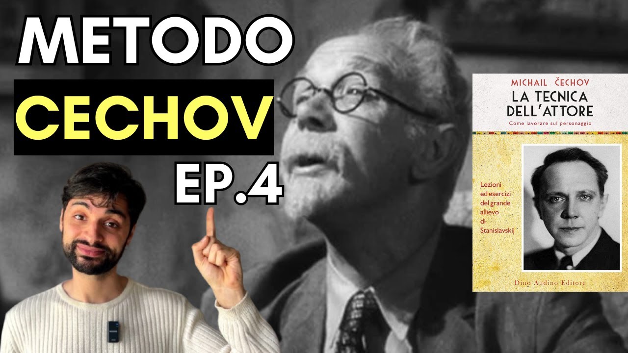 Il Metodo Cechov - I METODI DI RECITAZIONE Ep.4