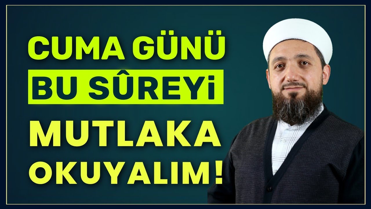Cuma günü okunan sûre! | Sûredeki büyük mucize!
