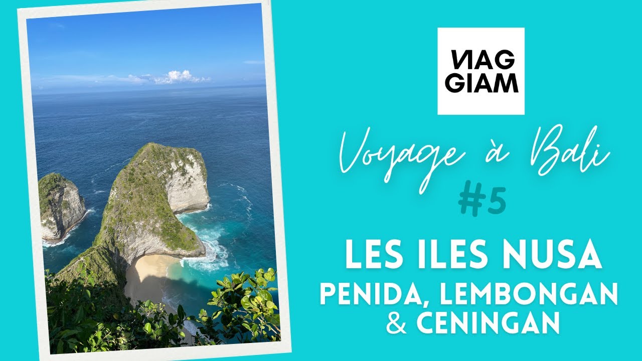 VOYAGE BALI #5 Iles Nusa : Nusa Penida, Lembongan & Ceningan 🌊
