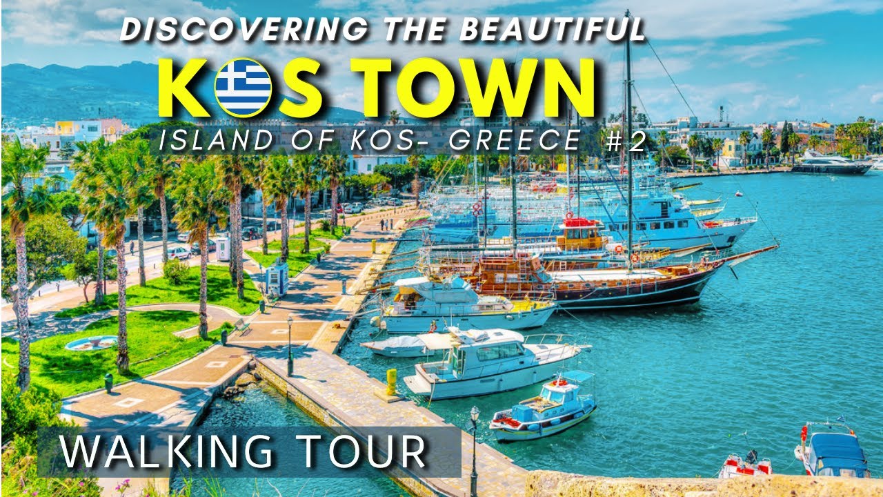 THE STUNNING KOS TOWN: A Must-See Greek Holiday Destination
