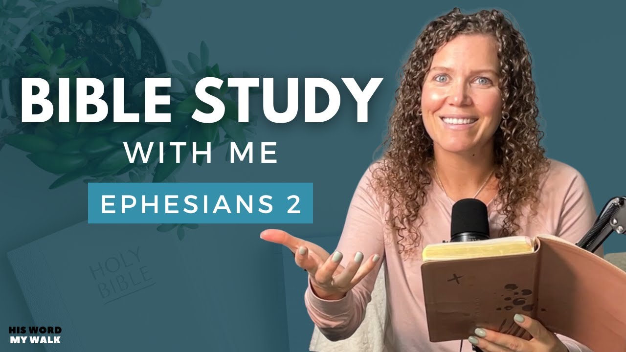Ephesians 2 | What Does It Mean To Be Alive In Christ? [Bible Study WITH Me]