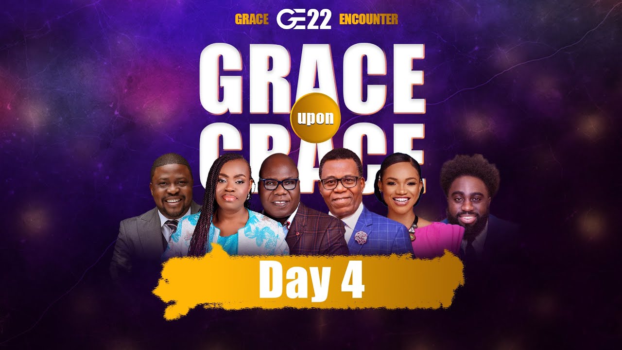 Grace Encounter 2022 | Day 4