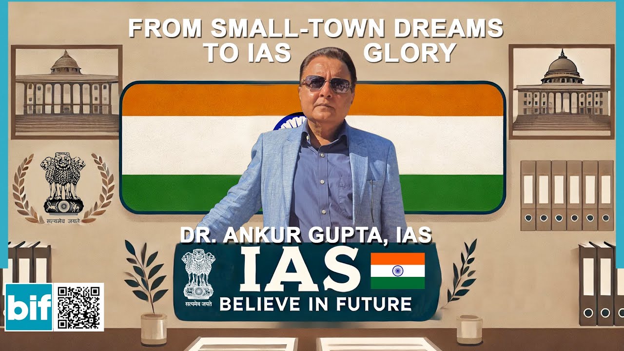 From Small-Town Dreams to IAS Glory | Ankur Gupta IAS Inspires with Real Stories | Believe in Future