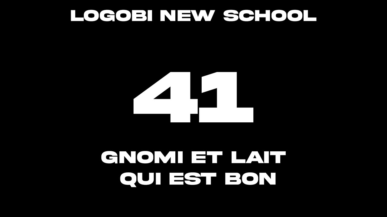 LOGOBI NEW SCHOOL PT 41-GNOMI ET LAIT QUI EST BON (COMPOSEDPROD) LOGOBI INSTRUMENTAL 2021
