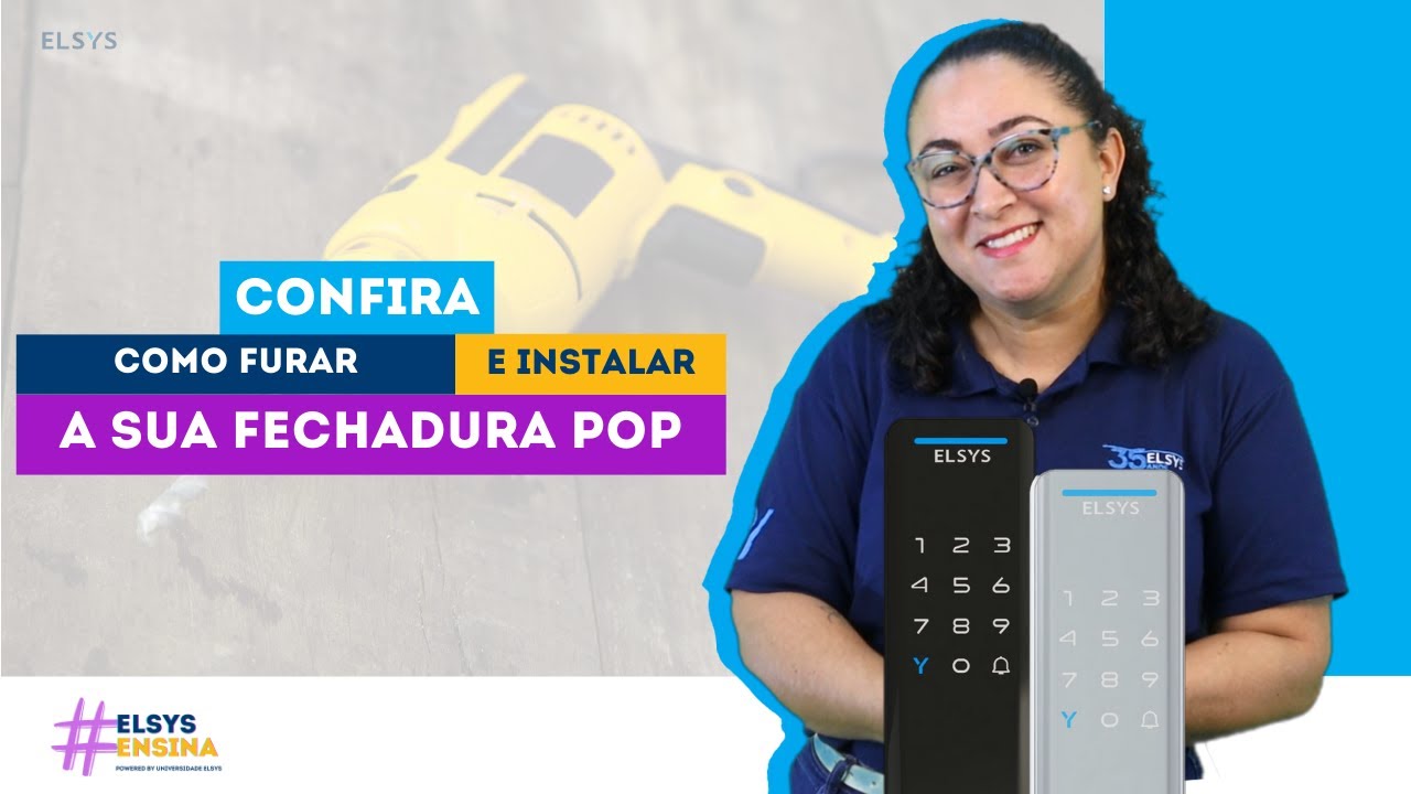 #ElsysEnsina | Aprenda como fazer a furação e instalação da Fechadura Digital Pop