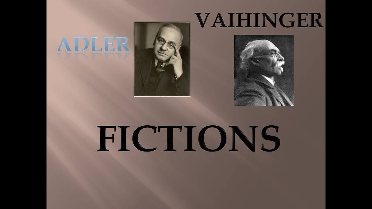 Adler et Vaihinger  : FICTIONS - Psychanalyse et philosophie # 47