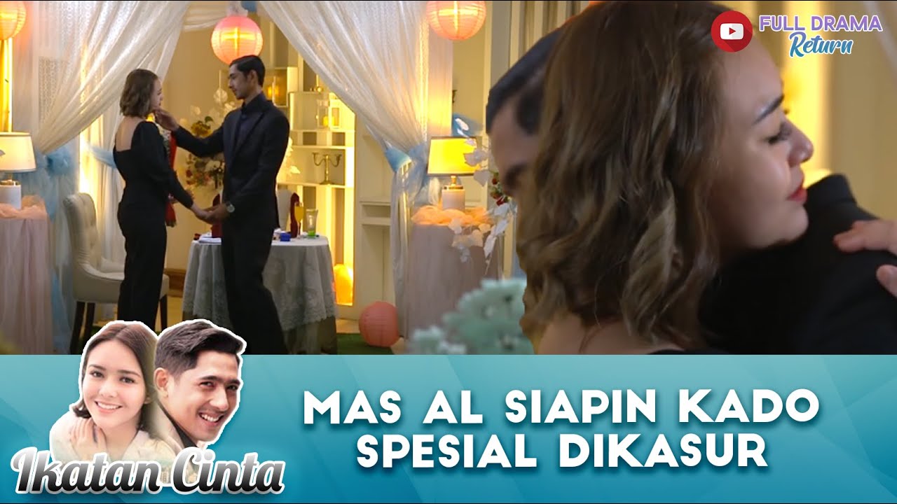 EITS GABOLEH SEKAMAR DULU! MAS AL SIAPIN KADO SPESIAL DIKASUR - IKATAN CINTA