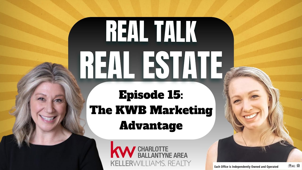 🎥 Real Talk Real Estate – Episode 15: “The KWB Marketing Advantage”