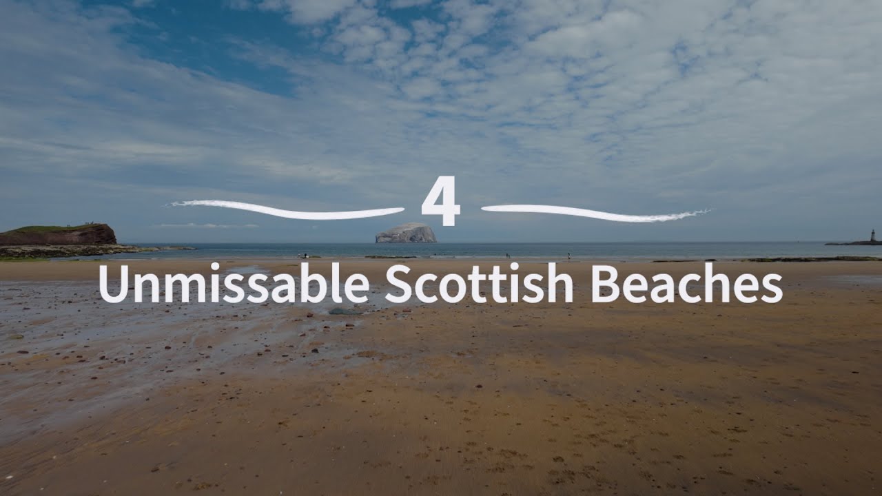 4 Unmissable Scottish Beaches