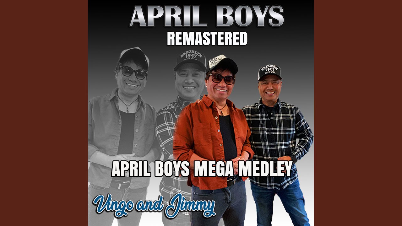 April boys Mega (Medley (Remastered)