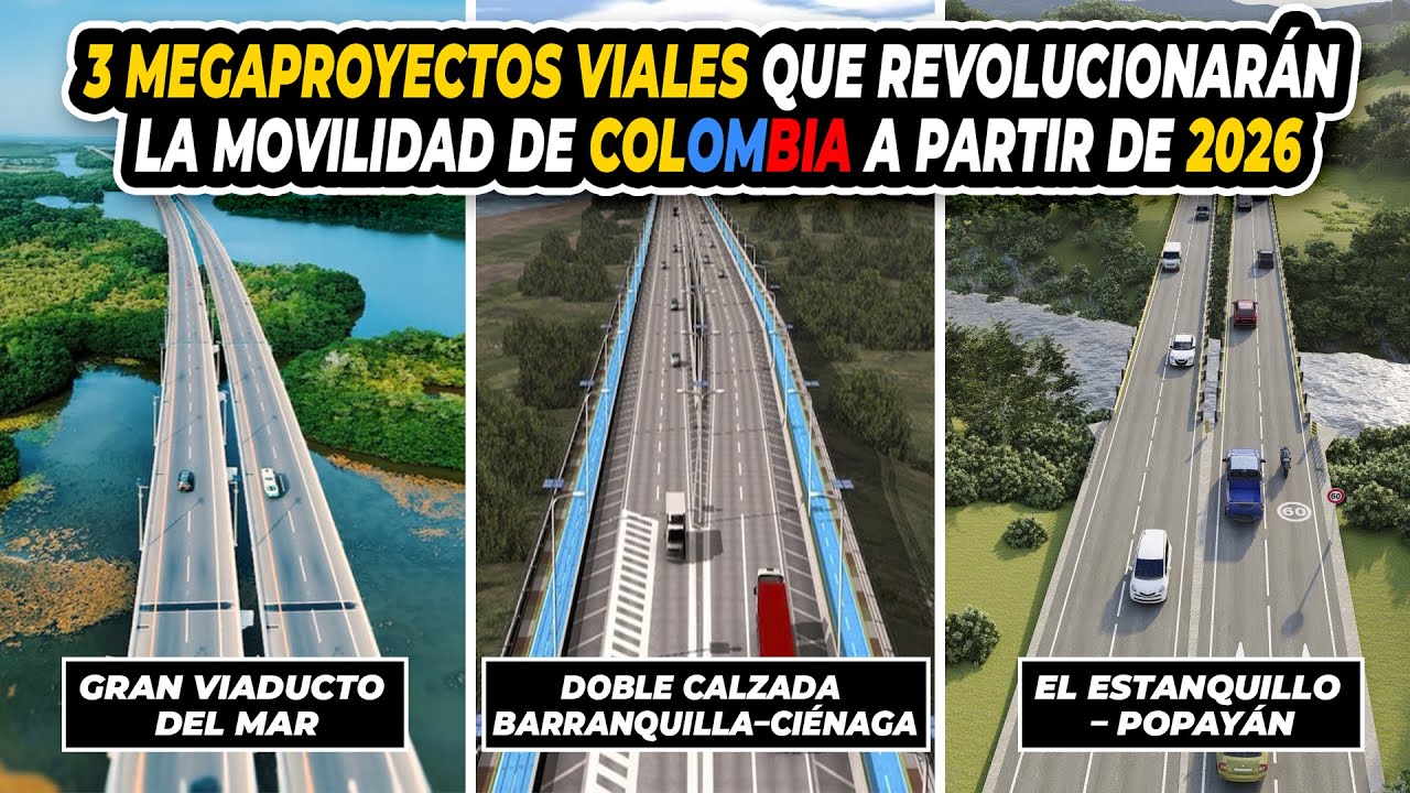 3 Megaproyectos Viales Que Revolucionarán la Movilidad de Colombia A Partir de 2026
