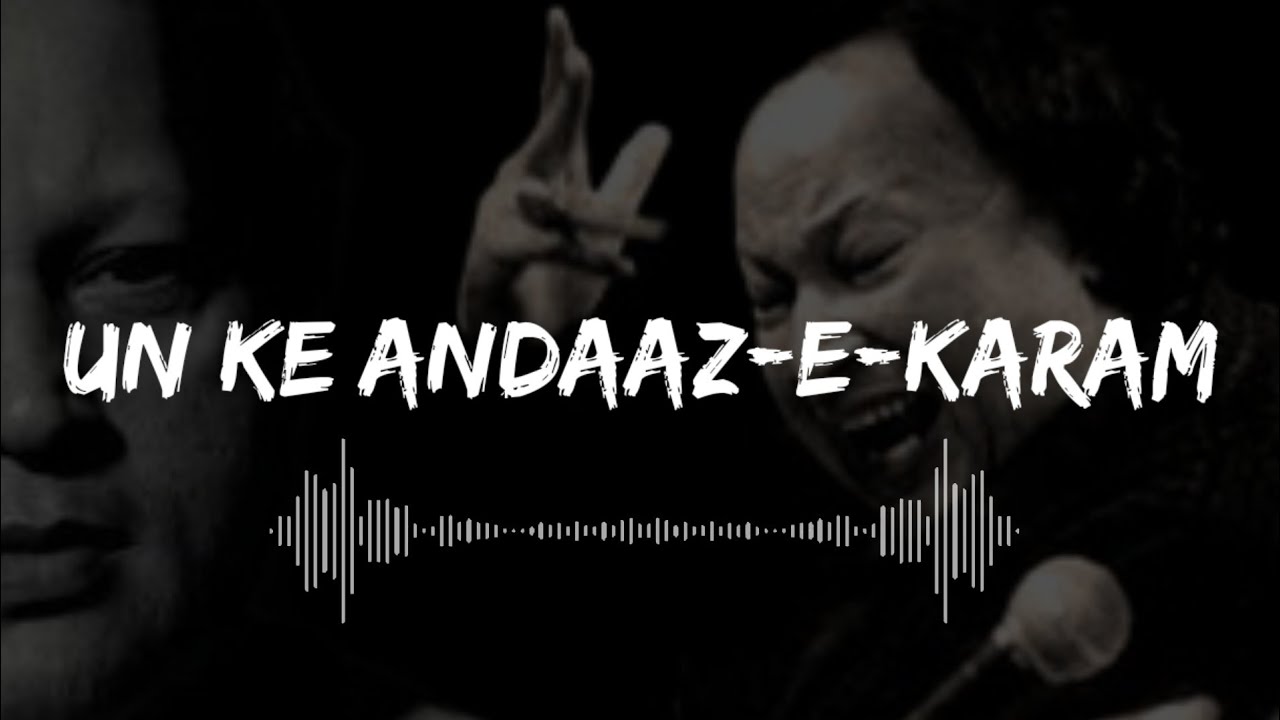Unke Andaaz e Karam by Nusrat Fateh Ali Khan || Slowed & Reverb Remix || Ethereal Rendition