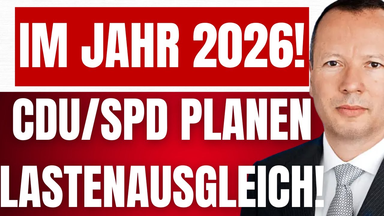 KRALL: LASTENAUSGLEICH kommt! - CDU/SPD planen Enteignung der B&uuml;rger 2026!