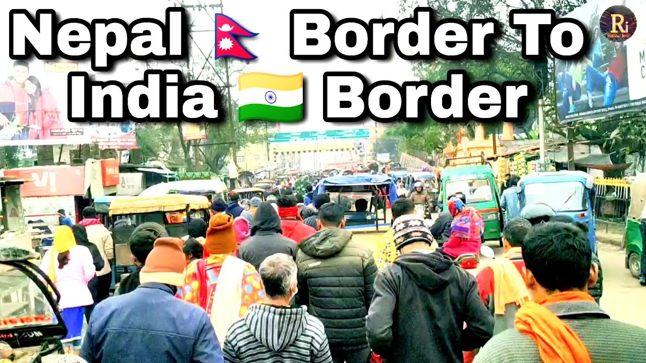 Nepal Border 🇳🇵 Crossing To 🇮🇳 India Border | Raxaul Border Bihar  2022 | @raxaul-icon7372
