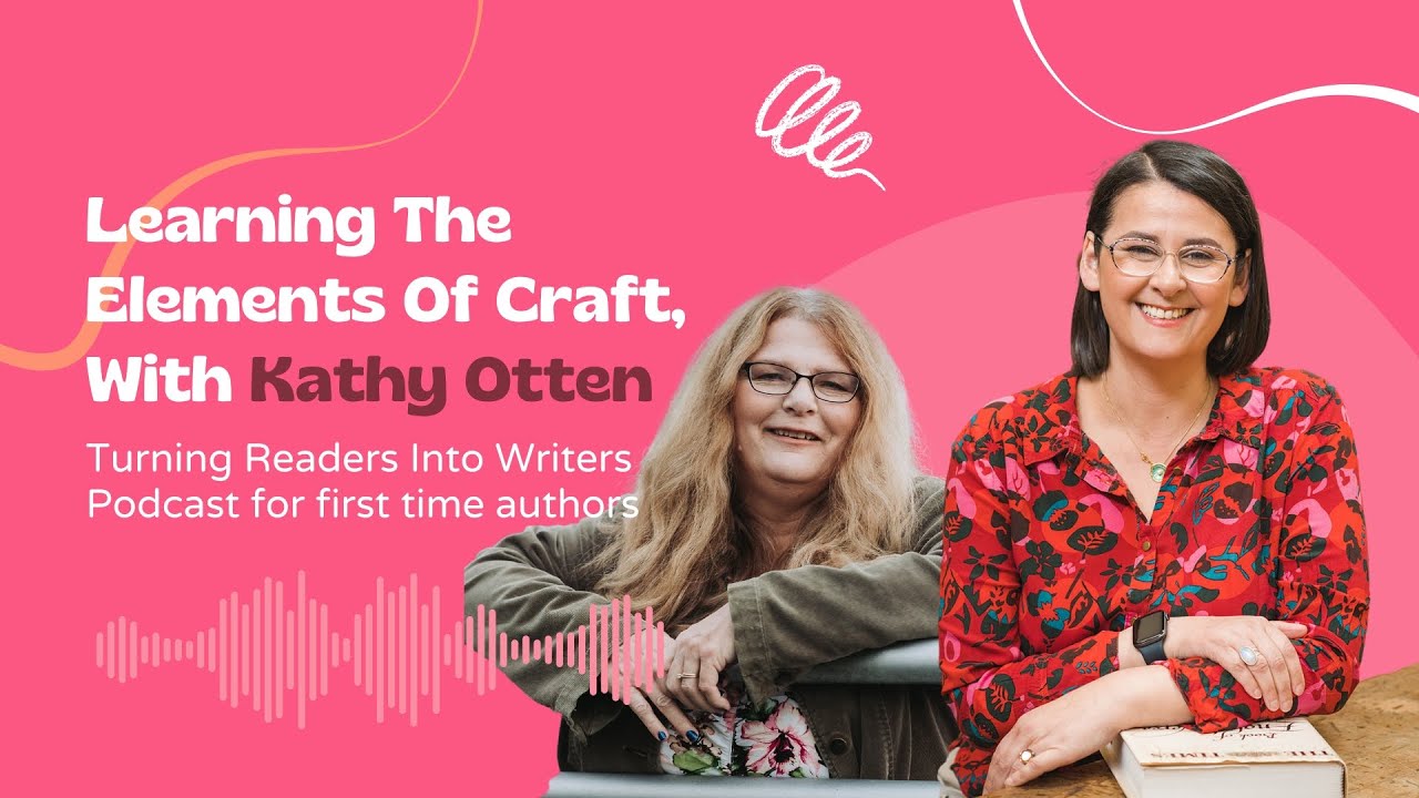 Episode 109 - Learning The Elements Of Craft, With Kathy Otten