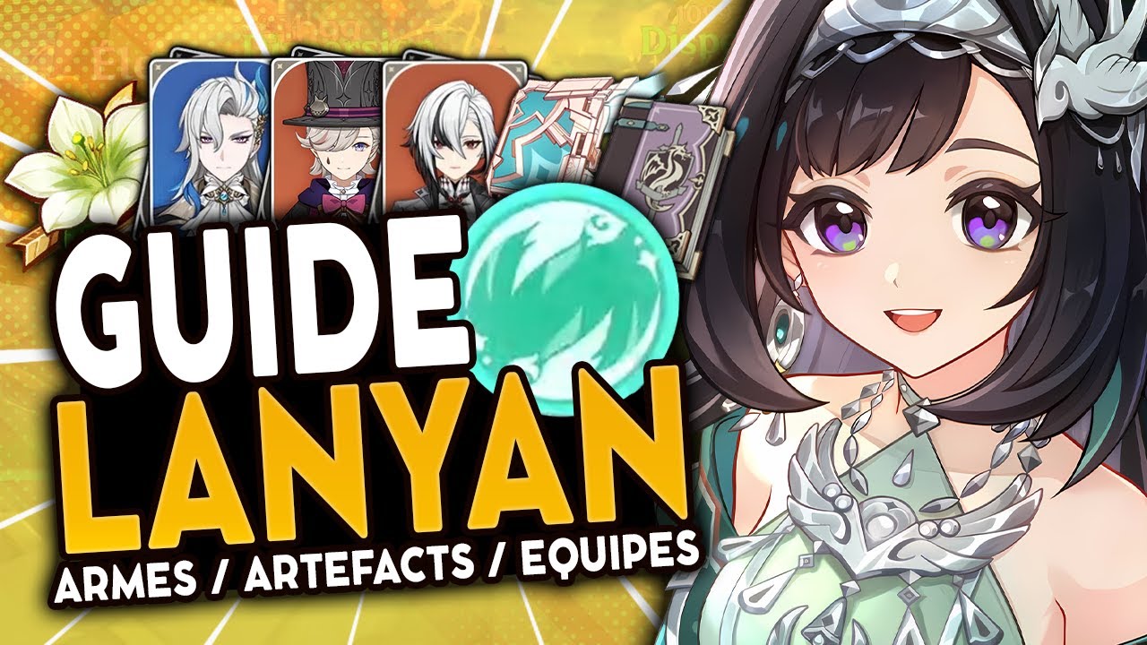 EXCELLENT SUPPORT F2P ! | Guide Lanyan : Artéfacts, Teams & Armes ! | Genshin Impact
