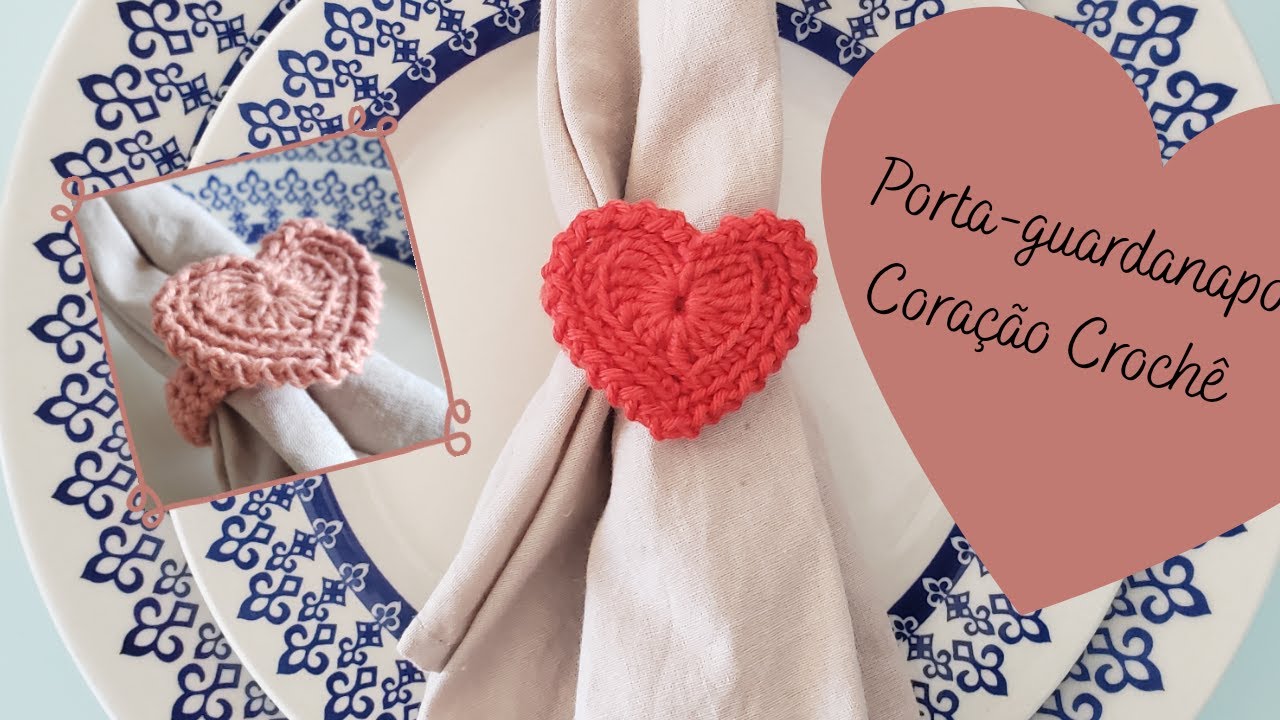 Passo a passo: Porta-guardanapo Coração Crochê (especial dia dos namorados)