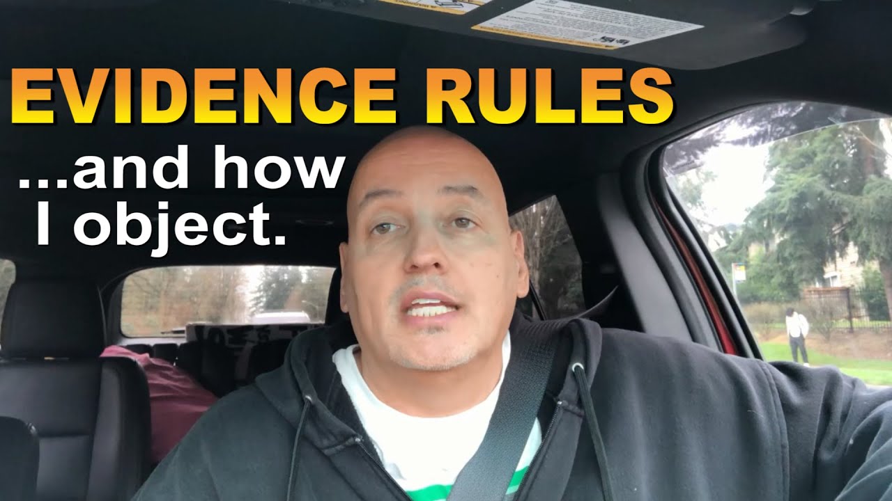 EVIDENCE RULES & HOW I OBJECT