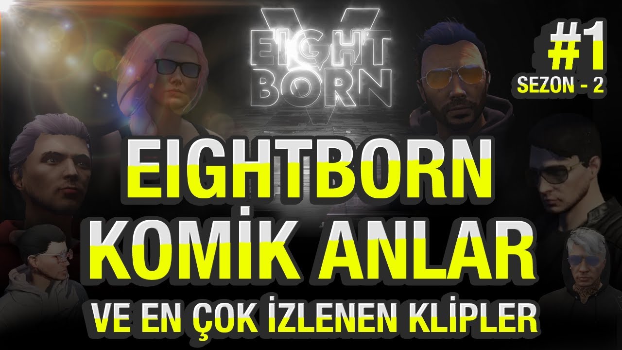 EIGHTBORN KOMİK ANLAR VE ÇOK İZLENEN KLİPLER | EIGHTBORN V2 BÖLÜM 1