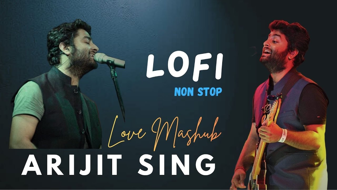 Arijit Sing New Mashub Lofi Song | Arijit Sing Best Songs | New Hindi Mashub 2025 | Mission UP