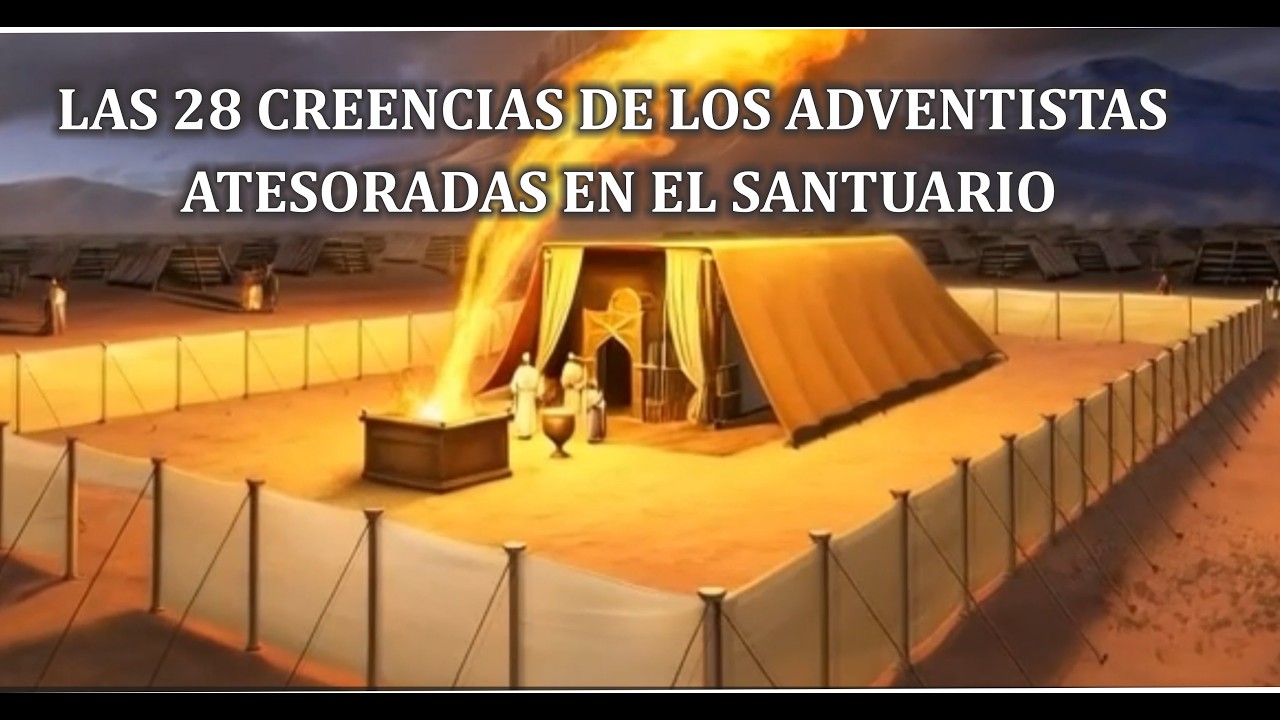 LAS 28 CREENCIAS DE LOS ADVENTISTAS ATESORADAS EN EL SANTUARIO: DIOS