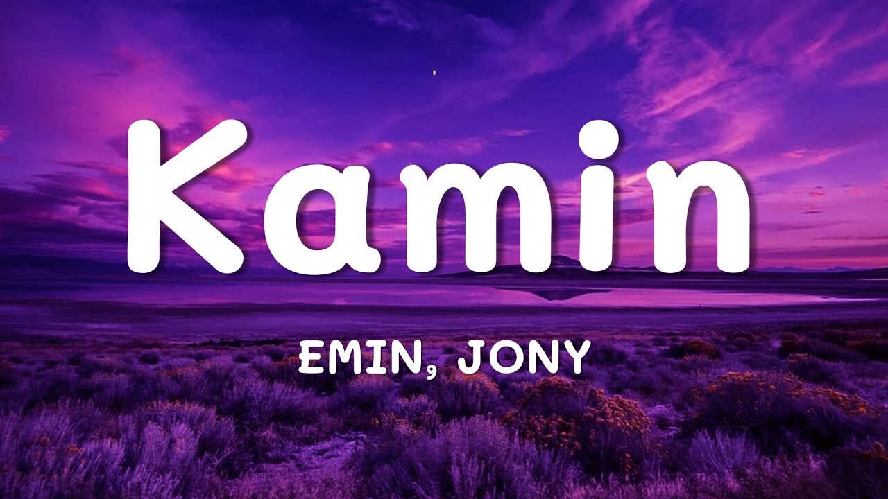 EMIN, JONY - Kamin (Lyrics)