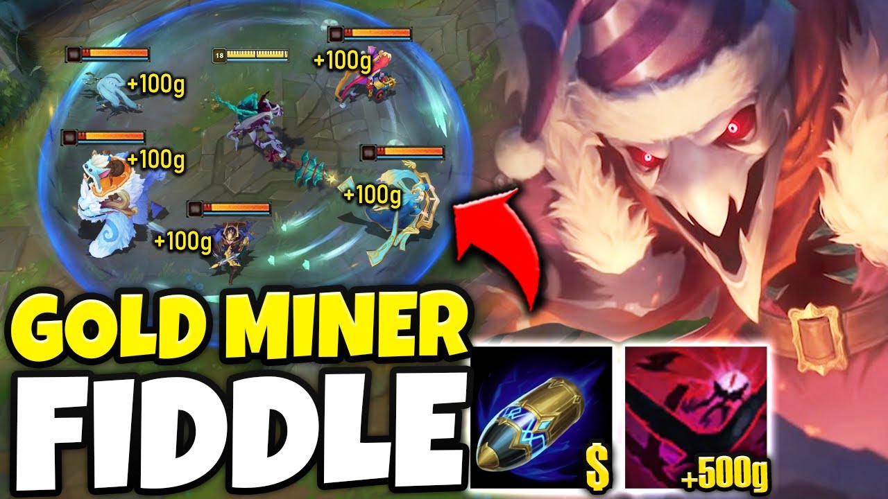 Fiddlesticks but I generate 500+ gold every time I use Ultimate (GOLD MINE)