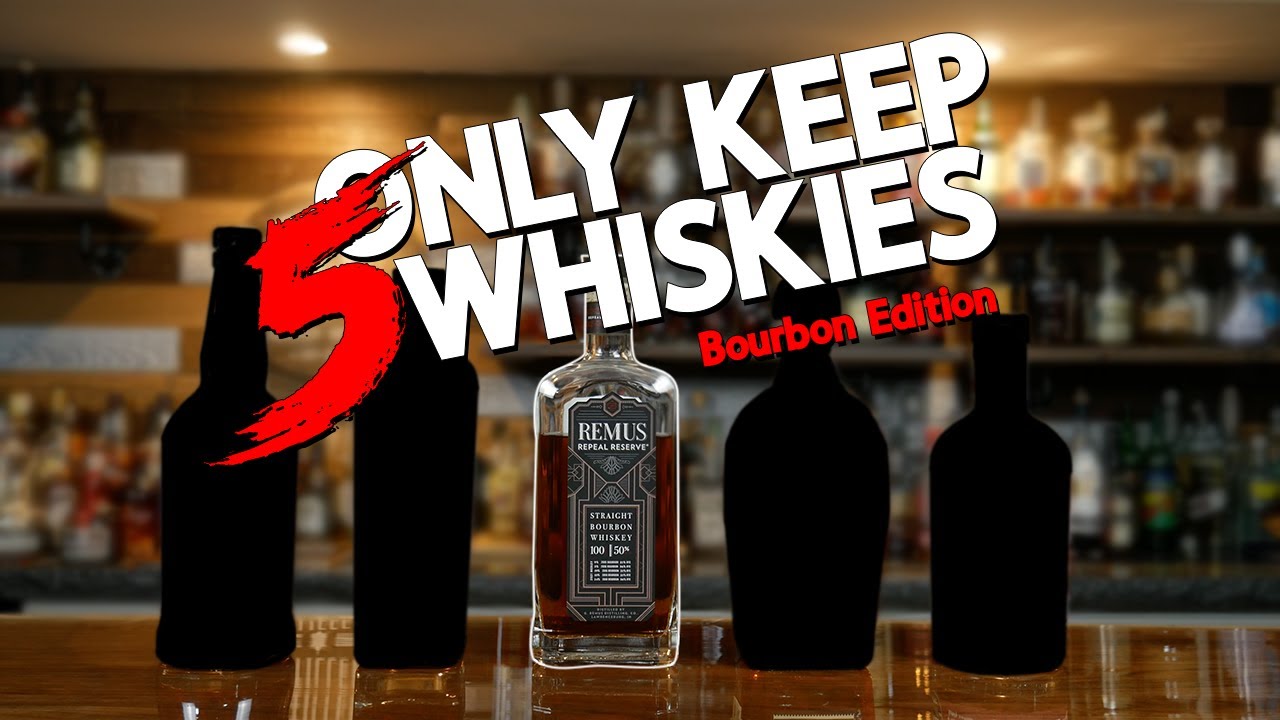 You can ONLY Keep 5 Whiskies - BOURBON EDITION