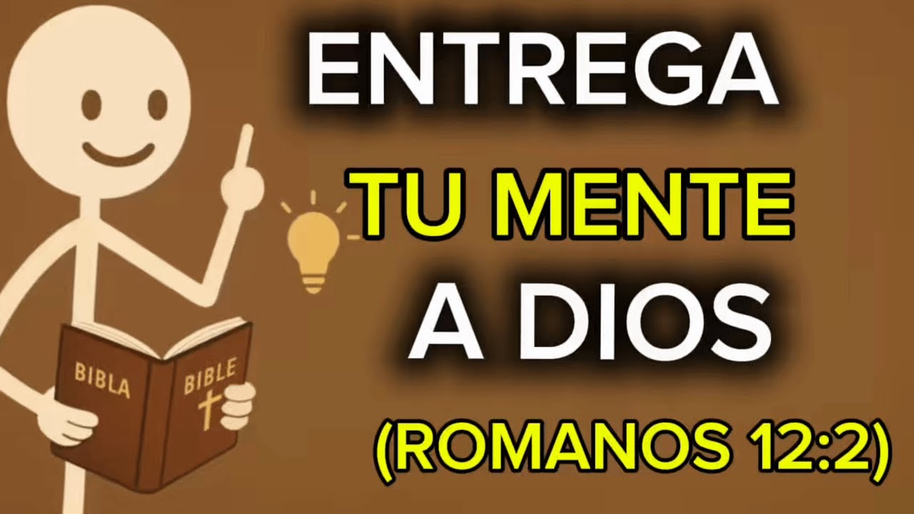 ESTO Sucede Cuando le ENTREGAS Tu MENTE al SEÑOR | Romanos 12:2